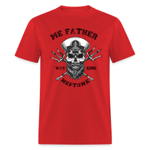 Men's Me Father was King Neptune T-Shirt - red