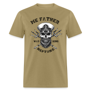 Men's Me Father was King Neptune T-Shirt - khaki