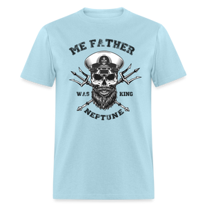 Men's Me Father was King Neptune T-Shirt - powder blue